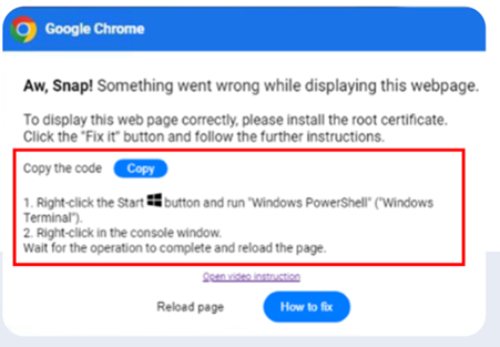 Fake Google Chrome error page used in a ClickFix phishing attack. The screen shows an &ldquo;Aw, Snap!&rdquo; error with instructions to install a root certificate. A highlighted box directs the user to copy code, open Windows PowerShell, paste the code, and reload the page, tricking victims into executing malicious commands.